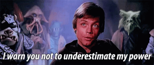 Luke Skywalker in Return of the Jedi saying, 'I warn you not to underestimate my power.'