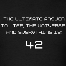 The answer to life, the universe, and everything from Douglas Adams' Hitchhiker's Guide to the Galaxy series
